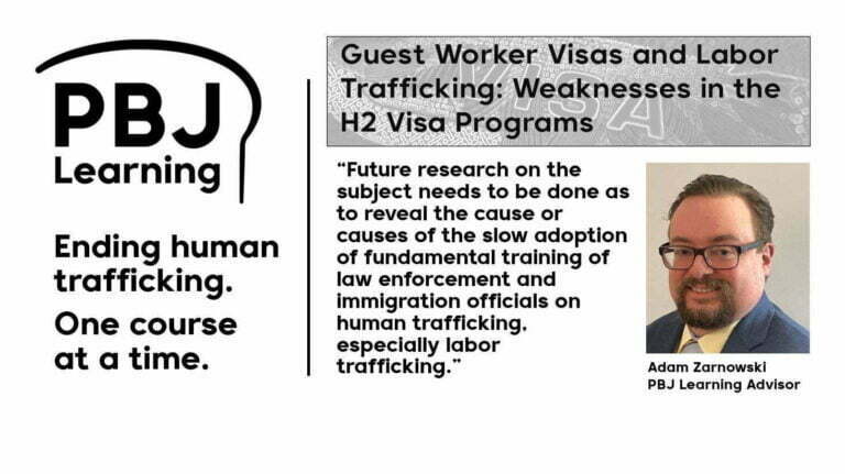 Guest Worker Visas and Labor Trafficking: Weaknesses in the H2 Visa Programs