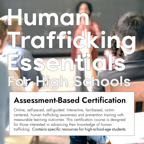 Human Trafficking Essentials for High Schools: Online Certificate Course