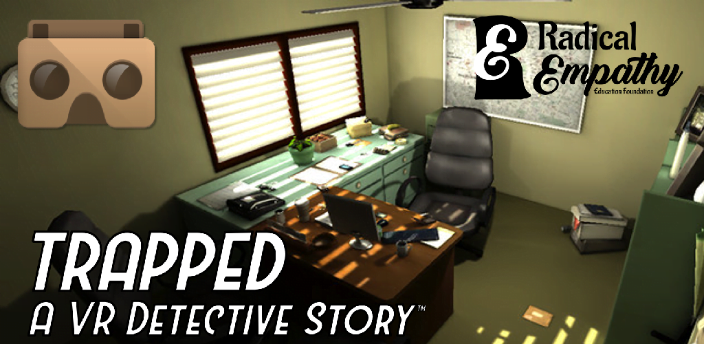 TRAPPED: A VR Detective Story logo and screen for Google Cardboard