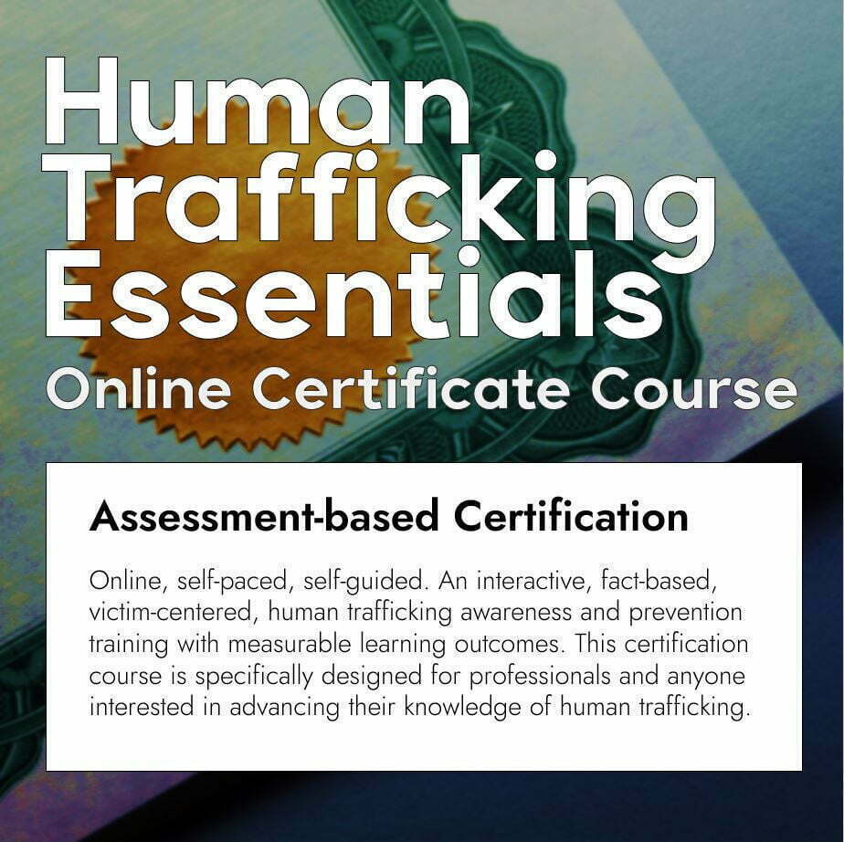 Human Trafficking training course: Human Trafficking Essentials Online Certificate Human Trafficking Course
