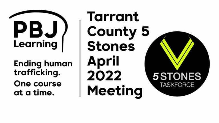Tarrant County 5 Stones Human Trafficking Coalition April 2022 Meeting