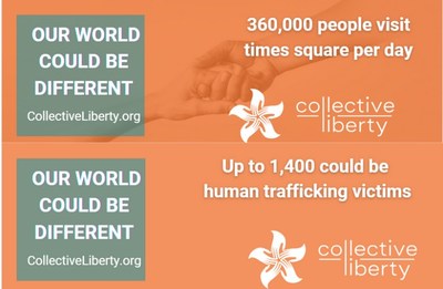 Collective Liberty Launches Billboard in Times Square, Aiming to Change Public Narrative Around Human Trafficking – PR Newswire
