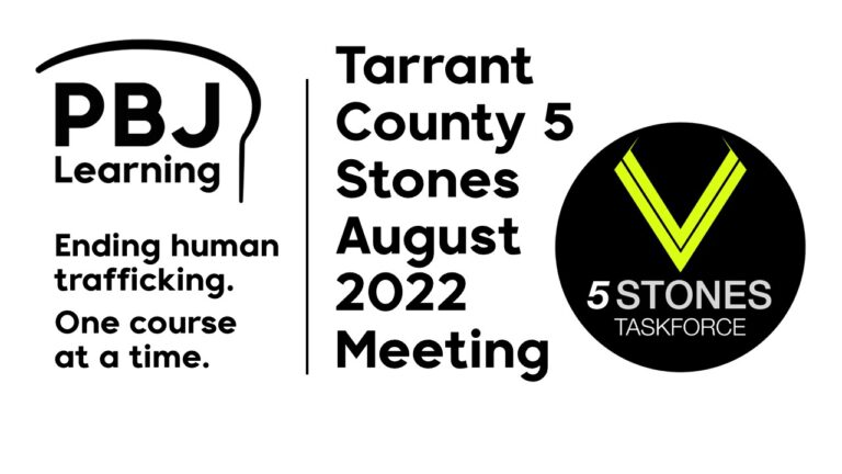 Tarrant County 5 Stones Human Trafficking Coalition August 2022 Meeting