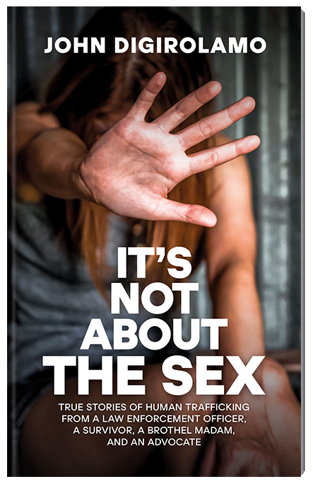 Author John DiGirolamo’s book, ‘It’s Not About the Sex,’ explores the disturbing and often misunderstood world of human trafficking