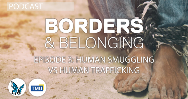 Borders & Belonging: Human smuggling or human trafficking? Why the difference matters