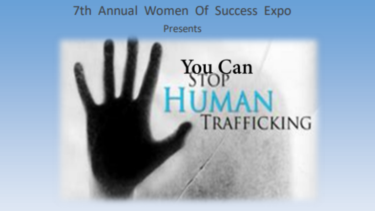 7th Annual Women of Success Expo: You Can Stop Human Trafficking