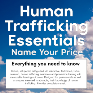 Human Trafficking Essentials Name Your Price