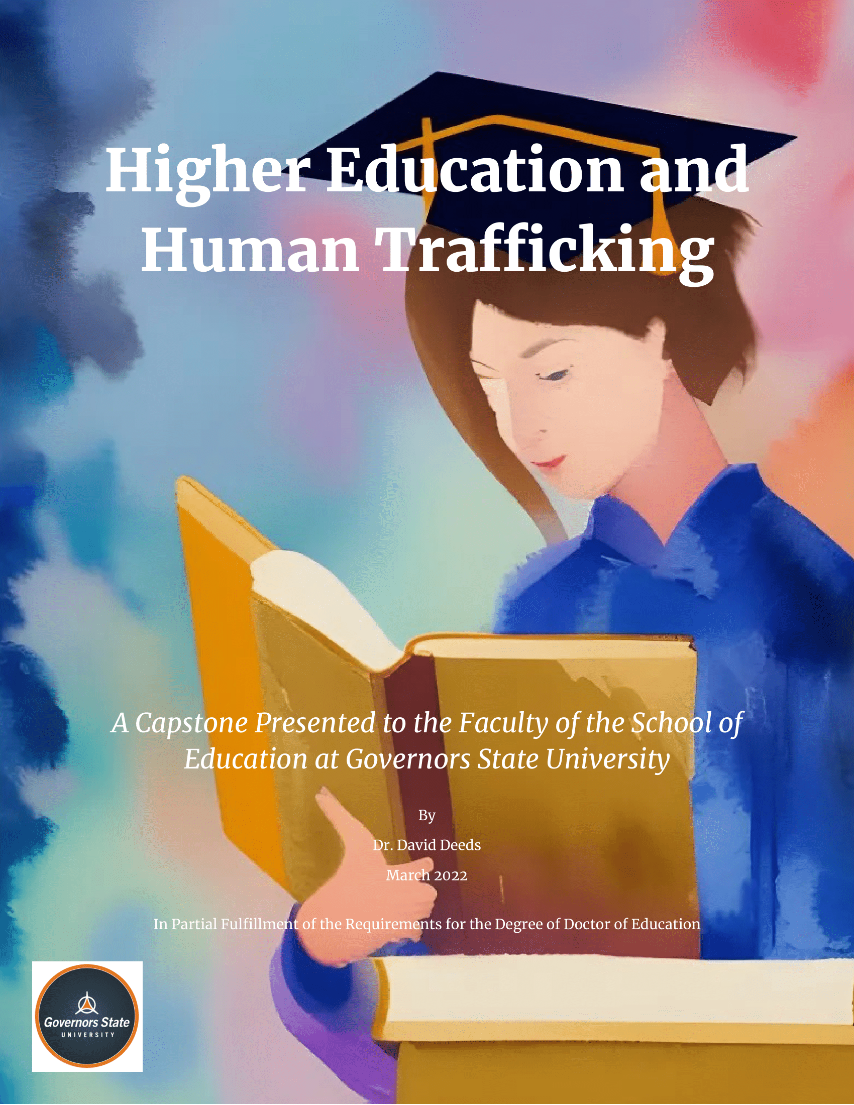 Cover art for Higher Education and Human Trafficking: A Capstone Presented to the Faculty of the School of Education at Governors State University