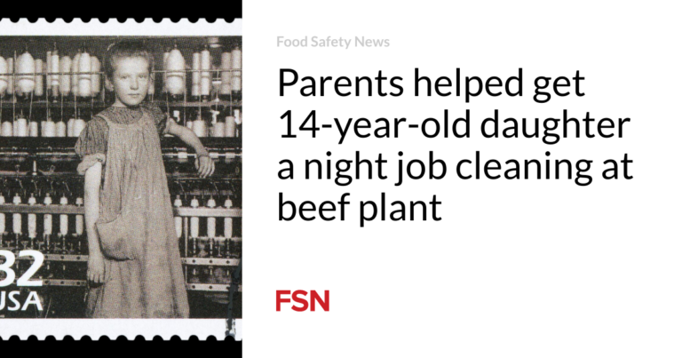 Parents helped get 14-year-old daughter a night job cleaning at beef plant