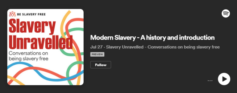 Slavery Unravelled – Conversations PODCAST: Modern Slavery – A history and introduction