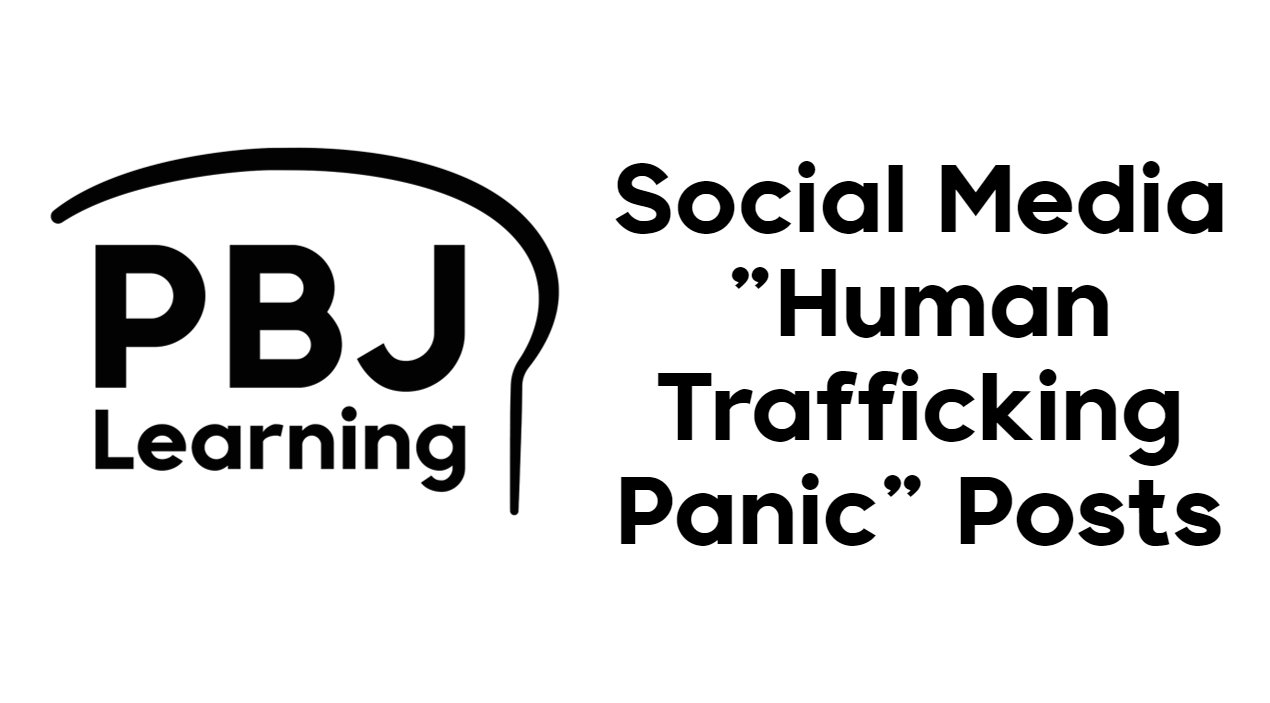 Social Media Human Trafficking Panic Posts​